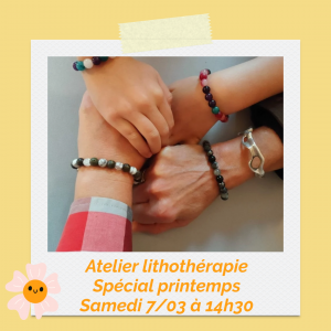 Atelier Lithothérapie - Spécial printemps - Samedi 7 mars